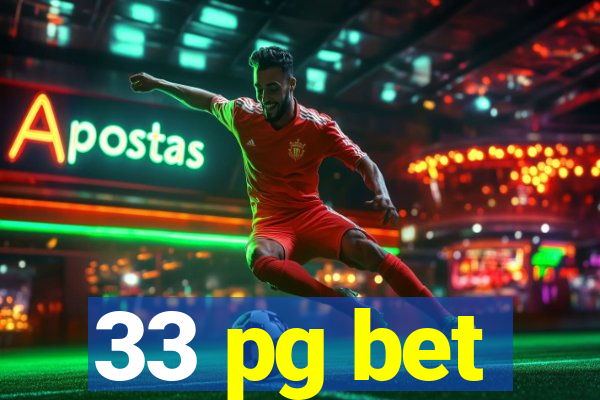 33 pg bet